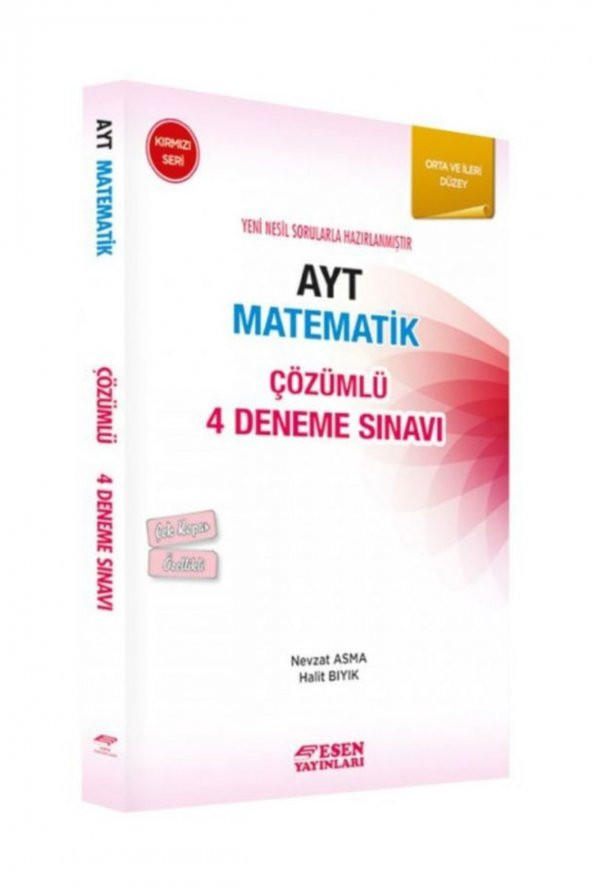 AYT Matematik Çözümlü 4 Deneme Sınavı Kırmızı Seri Esen Yayınları