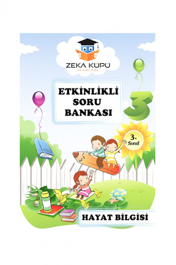 Zeka Küpü 3. Sınıf Hayat Bilgisi Etkinlikli Soru Bankası