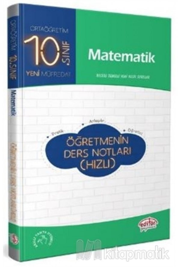Editör 10. Sınıf Matematik Öğretmenin Ders Notları (hızlı)