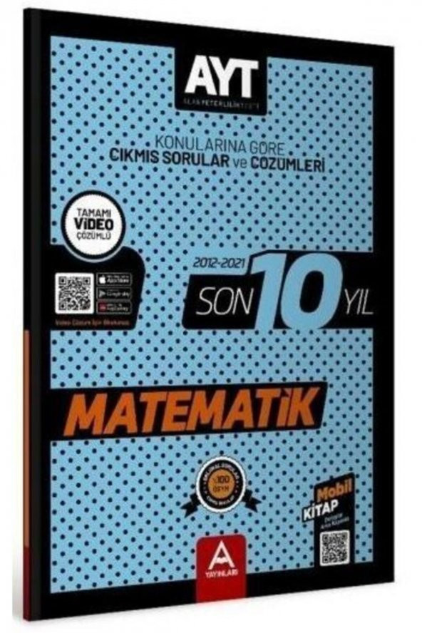 A Yayınları Ayt Matematik Son 10 Yıl Soru Ve Çözümleri