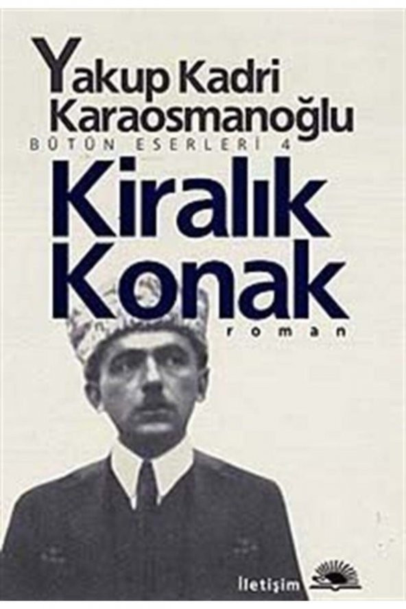Kiralık Konak Yakup Kadri Karaosmanoğlu İletişim Yayınları