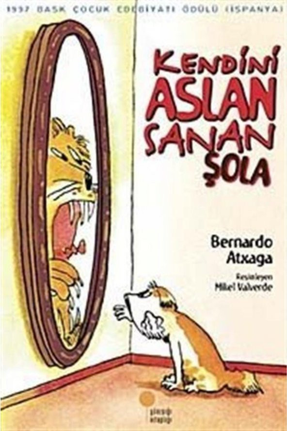 Kendini Aslan Sanan Şola Bernardo Atxaga Günışığı Kitaplığı