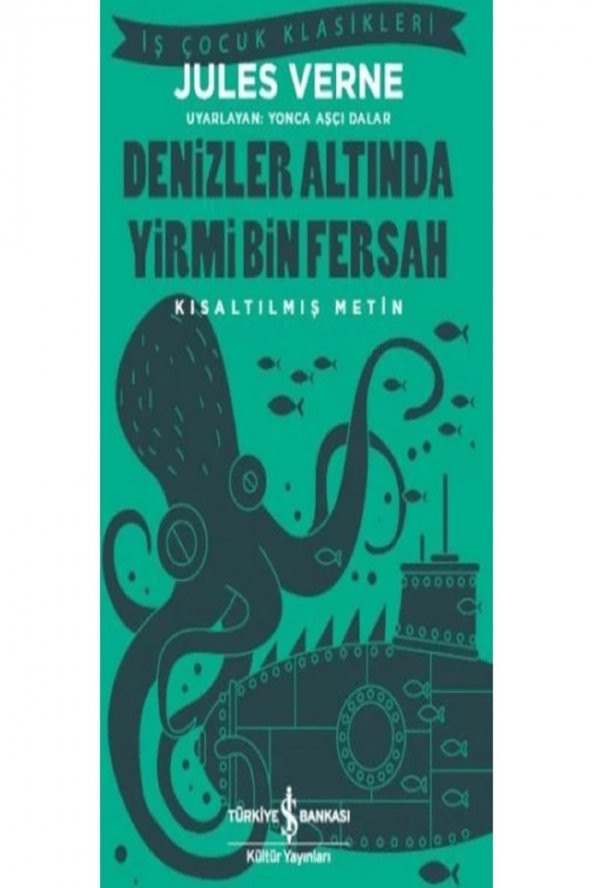 İş Bankası Denizler Altında Yirmi Bin Fersah (kısaltılmış Metin)