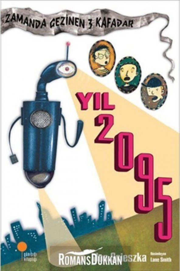 Zamanda Gezinen Üç Kafadar - Yıl 2095 & 4, 5, 6. Sınıflar