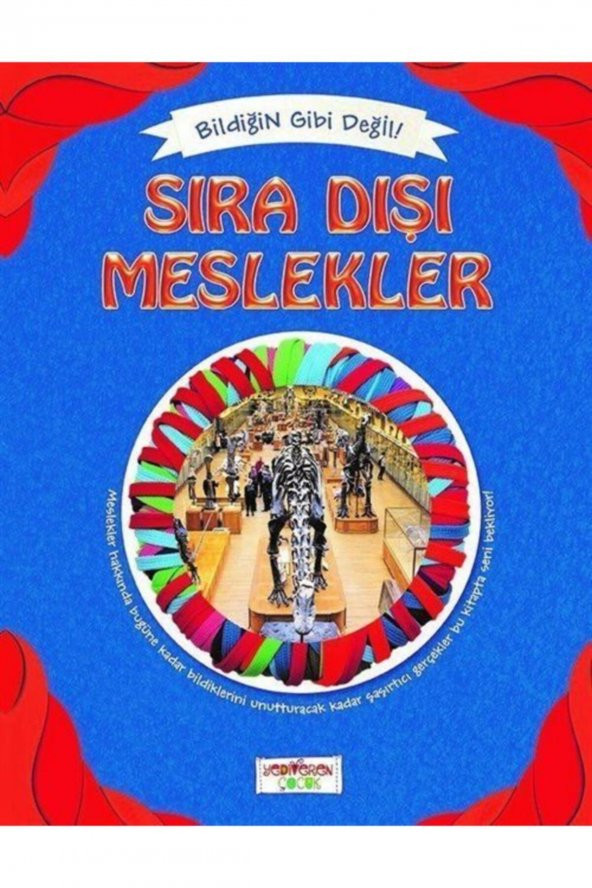 Sıra Dışı Meslekler / Bildiğin Gibi Değil