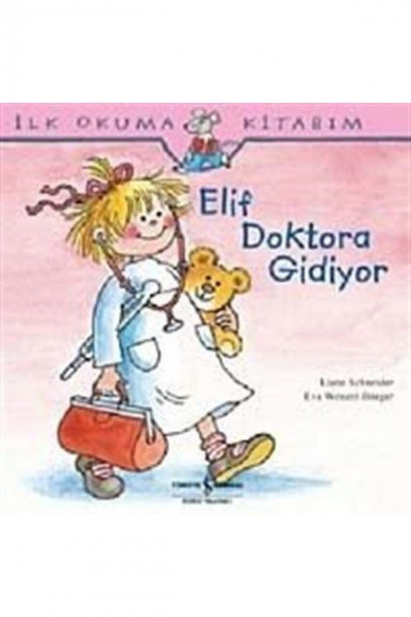 Elif Doktora Gidiyor İş Bankası Kültür Yayınları