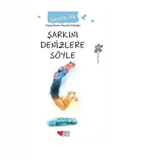 Şarkını Denizlere Söyle Sevim Ak Can Çocuk Yayınları - 2