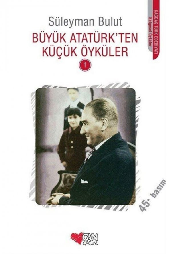 Büyük Atatürkten Küçük Öyküler 1 Can Çocuk Yayınları