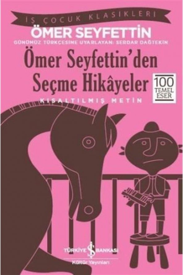 Ömer Seyfettinden Seçme Hikayeler (kısaltılmış Metin)