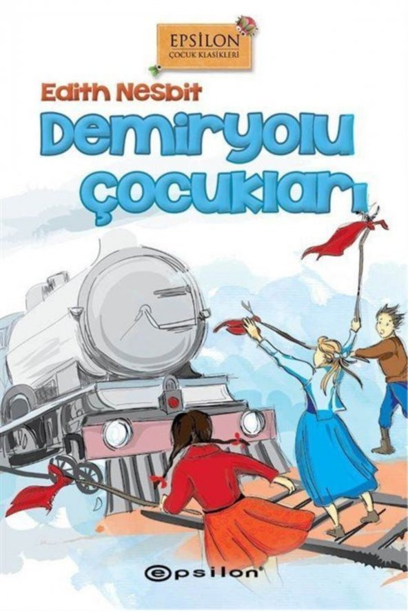 Demiryolu Çocukları Epsilon Yayınevi