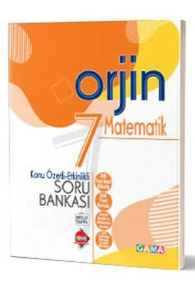 Gama 7.Sınıf Orjin Matematik Konu Özetli Soru Bankası