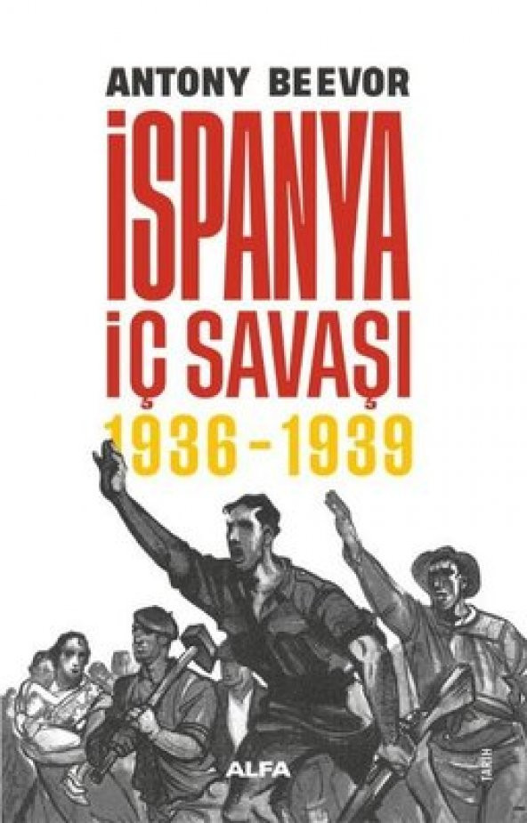 İspanya İç Savaşı 1936 - 1939 Antony Beevor Alfa Yayıncılık - 1