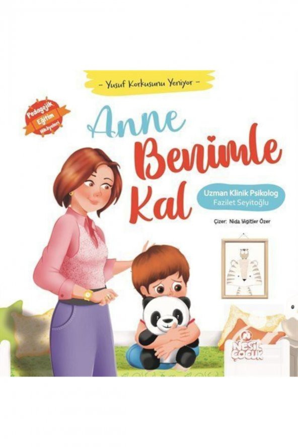 Anne Benimle Kal - Yusuf Korkusunu Yeniyor - Fazilet Seyitoğlu 9786051836690 - 1