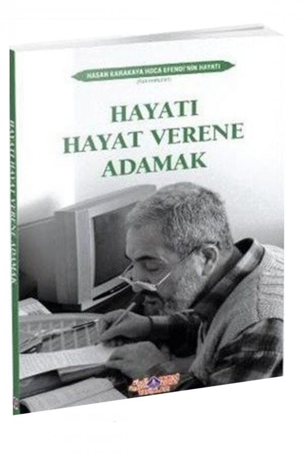 Hayatı Hayat Verene Adamak - Hasan Karakaya 9786055089719 - 1