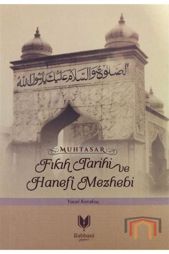 Muhtasar Fıkıh Tarihi Ve Hanefi Mezhebi - 1