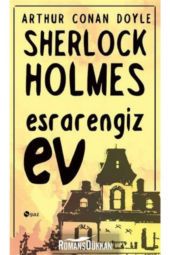 Sherlock Holmes - Esrarengiz Ev - Sir Arthur Conan Doyle 9786054498451