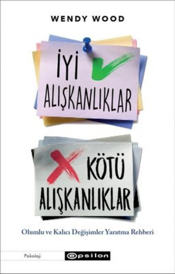 İyi Alışkanlıklar Kötü Alışkanlıklar: Olumlu ve Kalıcı