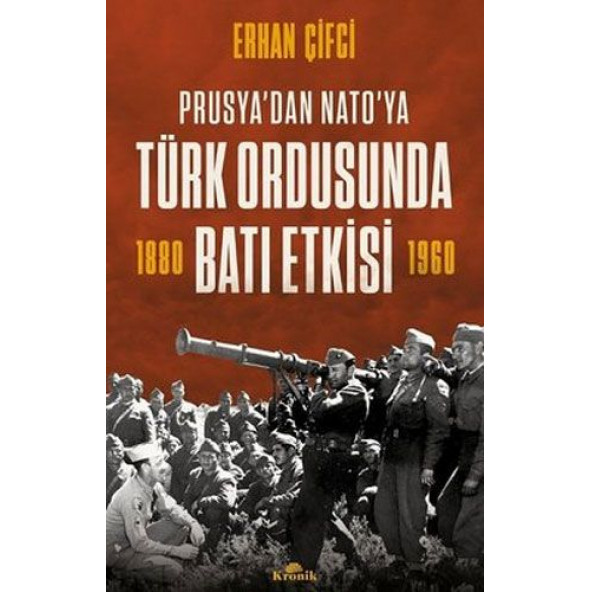 Türk Ordusunda Batı Etkisi / Prusya’dan NATO’ya - 1
