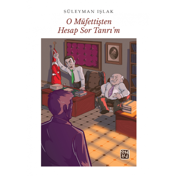 O Müfettişten Hesap Sor Tanrı'm - Süleyman Işlak