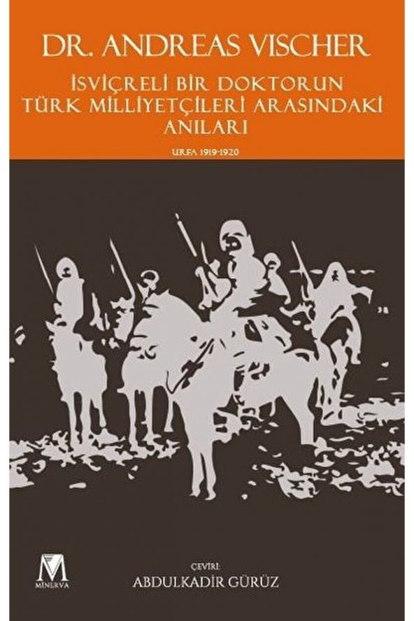 Isviçreli Bir Doktorun Türk Milliyetçileri Arasındaki Anıları / / 9786057497437