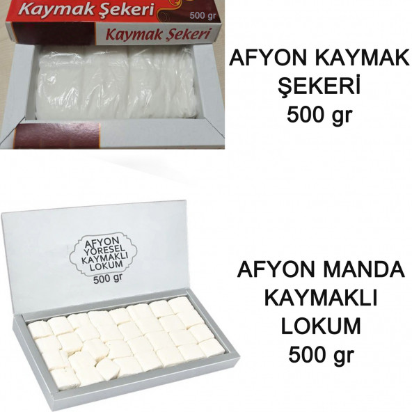 500 gr Kaymak Şekeri & 500 gr Manda Kaymaklı Lokum Afyonkarahisar