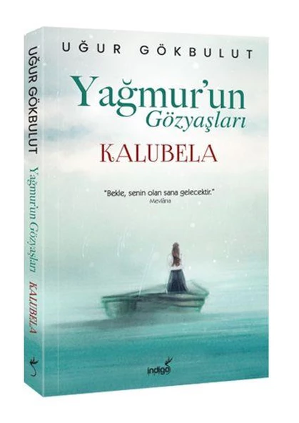 Yağmurun Gözyaşları Kalubela UĞUR GÖKBULUT