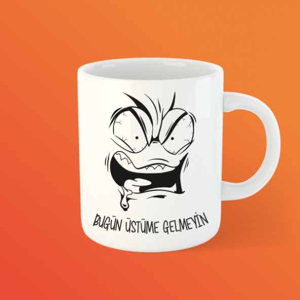 Bugün Üstüme Gelmeyin Bardak Kupa ürün görseli 1