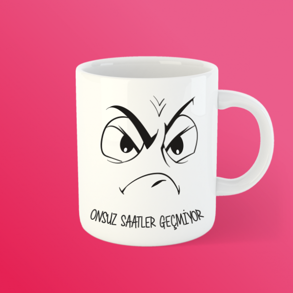 Onsuz Saatler Geçmiyor Bardak Kupa