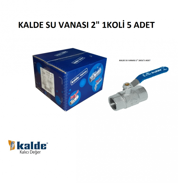 KALDE SU VANASI 2" 1KOLİ 5 ADET