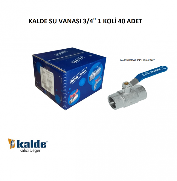 KALDE SU VANASI 3/4" 1 KOLİ 30 ADET