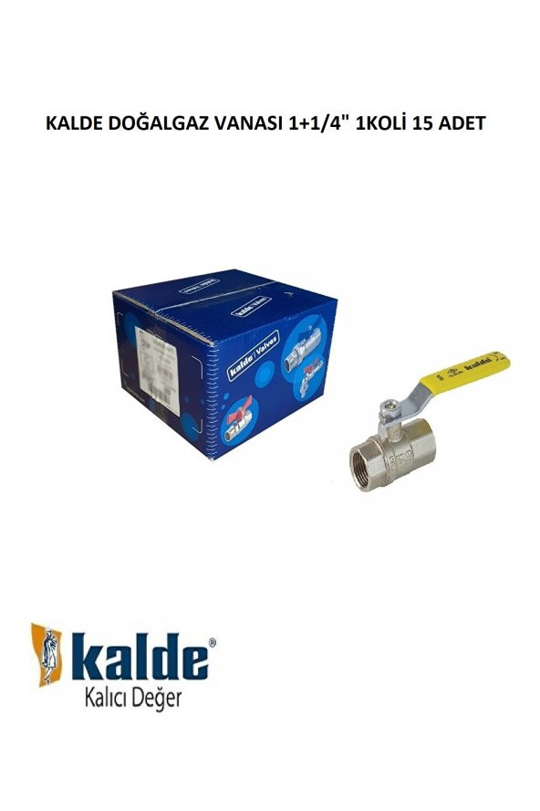 KALDE DOĞALGAZ VANASI 1+1/4" 1KOLİ 15 ADET