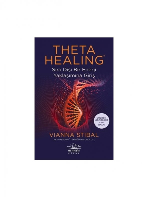 Theta Healing: Sıra Dışı Enerji Yaklaşımına Giriş - Vianna Stibal