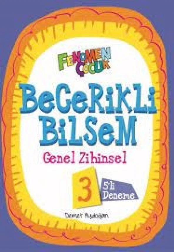 Fenomen Çocuk Becerikli Bilsem 3 Genel Zihinsel (5 DENEME)