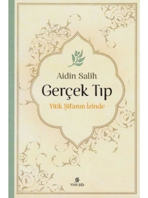 Gerçek Tıp - Yitik Şifanın İzinde - Aidin Salih