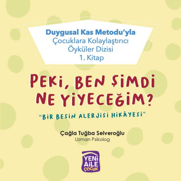 Peki, Ben Şimdi Ben Ne Yiyeceğim "Bir Besin Alerjisi Hikâyesi" - 3