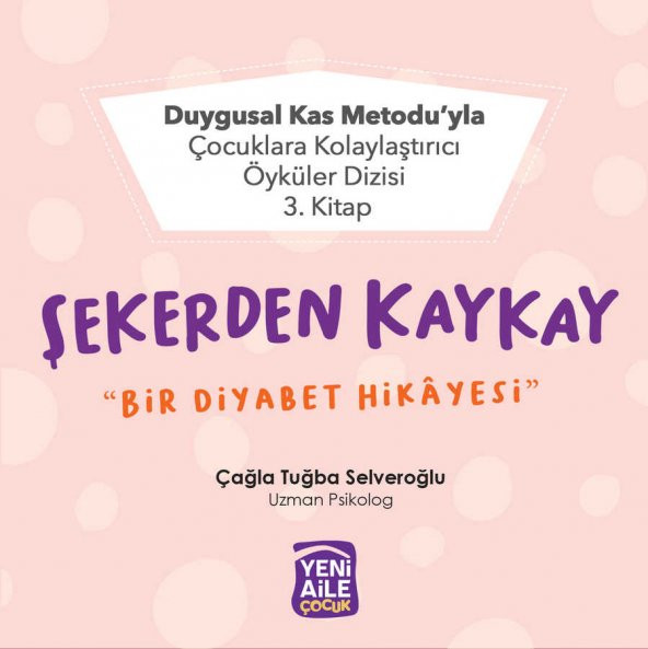 Şekerden Kaykay "Bir Diyabet Hikâyesi" - 7
