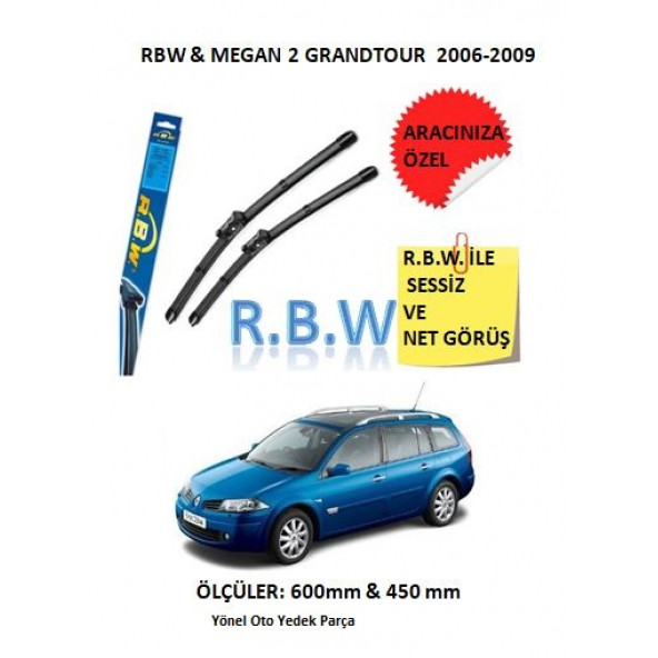 RBW Renault Megane 2 Grandtour (2006-2009) Aracınıza Özel Muz Tip Silecek Takımı