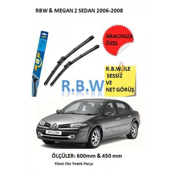 RBW Renault Megane 2 Sedan (2006-2008) Aracınıza Özel Muz Tip Silecek Takımı