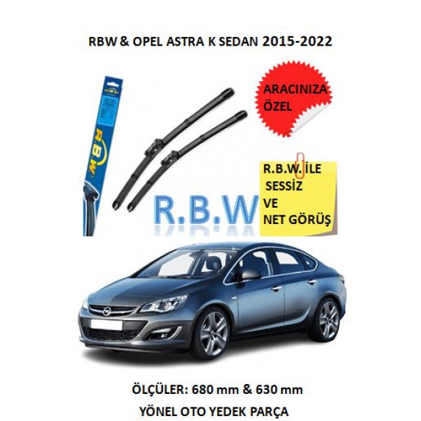 RBW Opel Astra K Sedan (2015-2022) Aracınıza Özel Muz Tip Silecek Takımı