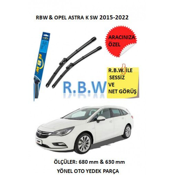 RBW Opel Astra K SW (2015-2022) Aracınıza Özel Muz Tip Silecek Takımı