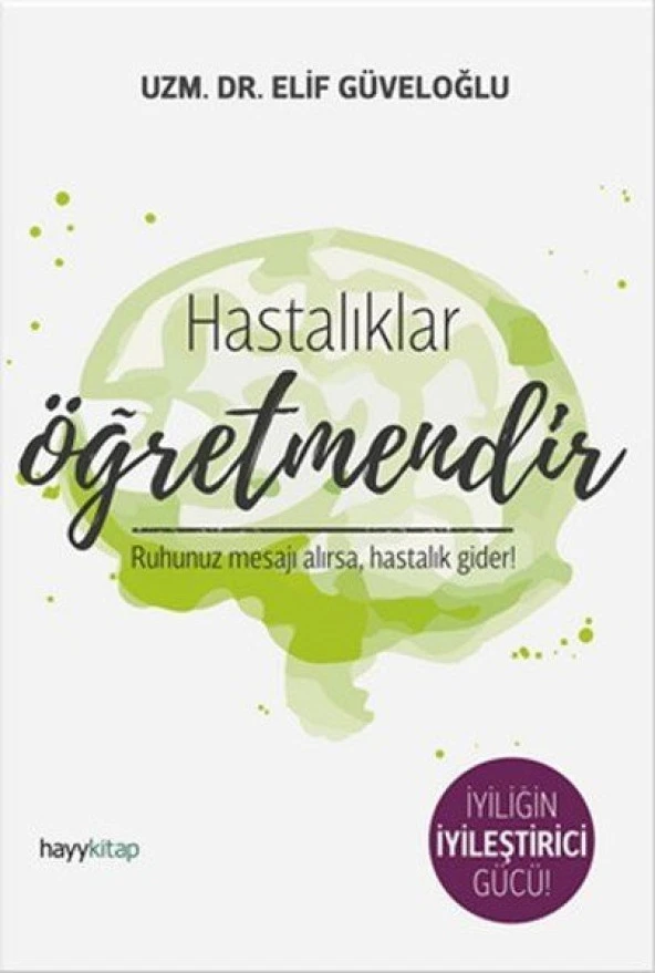 Hastalıklar Öğretmendir ELİF GÜVELOĞLU