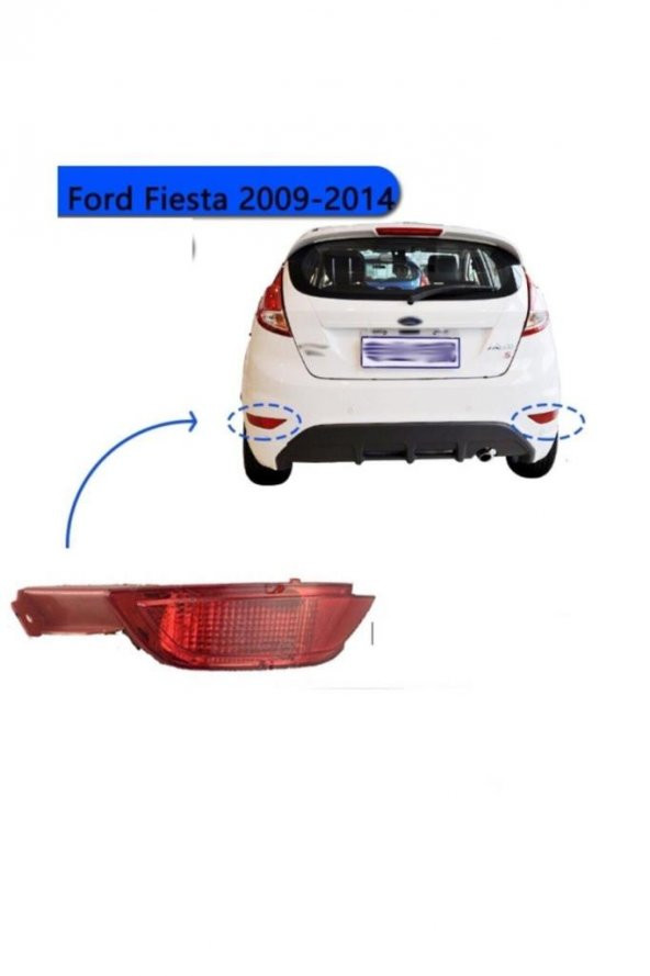 Ford Fiesta Sol Arka Tampon Reflektörü Sis Farı 20082014