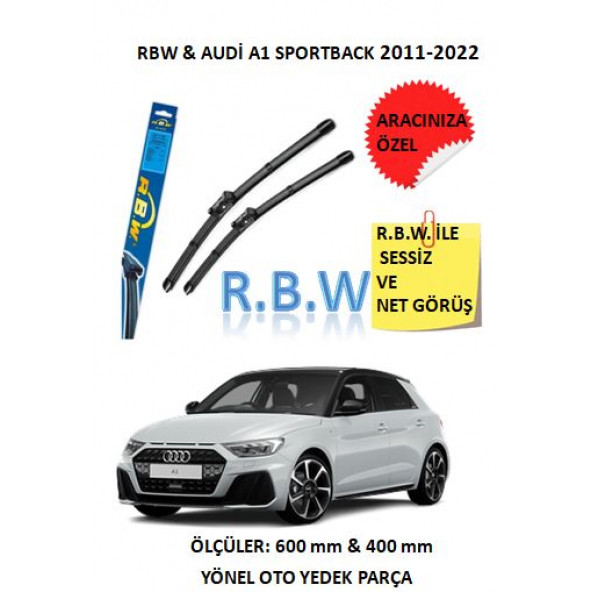 RBW Audi A1 Sportback (2011-2022) Aracınıza Özel Muz Tip Silecek Takımı