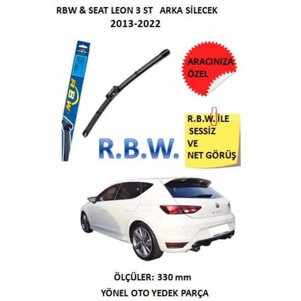 RBW Seat Leon 3 ST Arka Silecek(2013-2022) Aracınıza Özel Muz Tip Adaptörlü Silecek