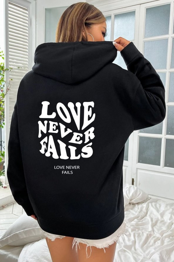 Unisex Love Never Fails Sırt Baskılı  Kapüşonlu Sweatshirt