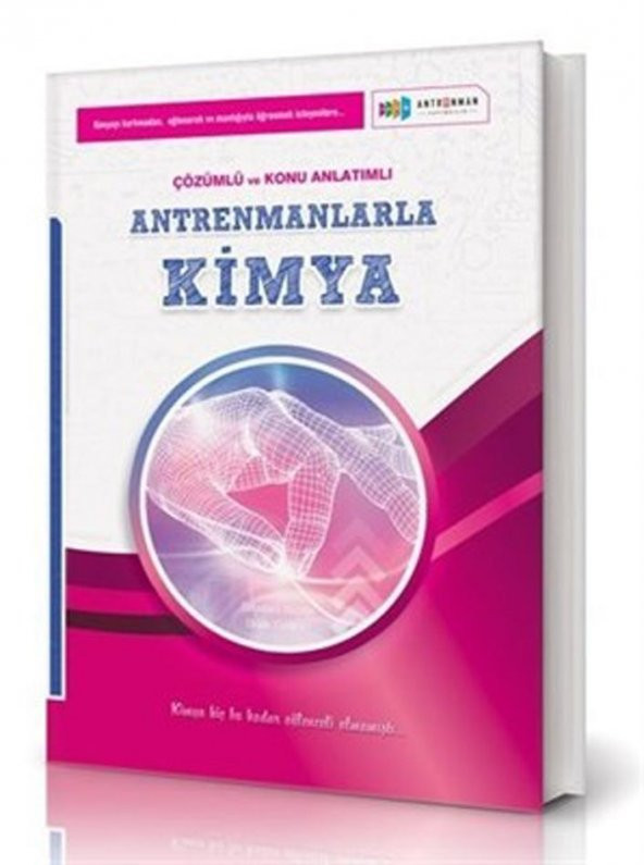 Antrenmanlarla Kimya Örnek Çözümlü ve Konu Anlatımlı