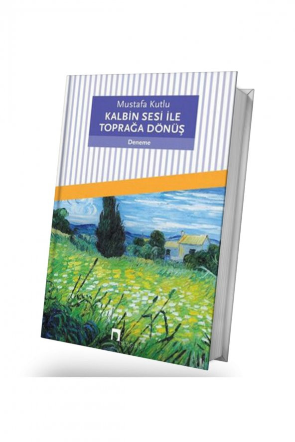 Kalbin Sesi Ile Toprağa Dönüş | Mustaf Kutlu | - 1