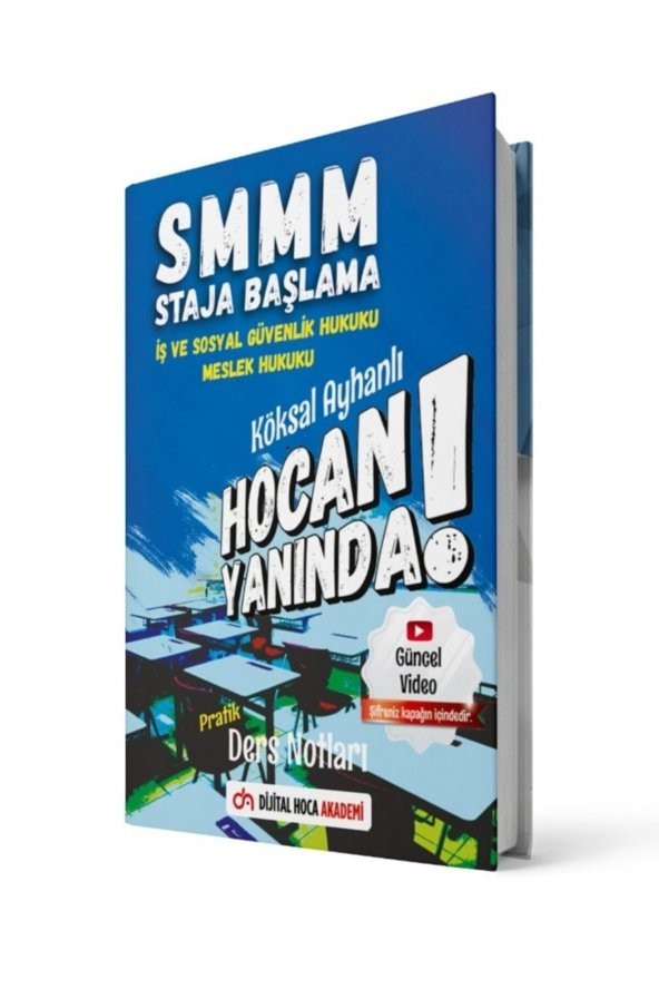 SMMM İş ve Sosyal Güvenlik Hukuku - Meslek Hukuku Pratik Ders Notları Dijital Hoca Akademi