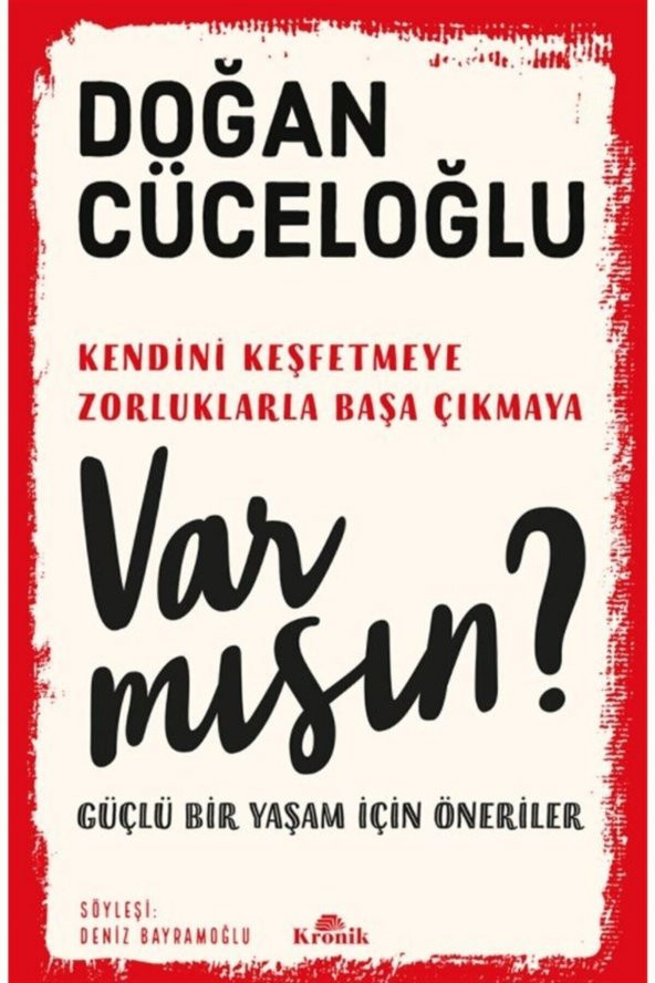 Kendini Keşfetmeye Zorluklarla Başa Çıkmaya Var Mısın? - Doğan Cüceloğlu 9786057635839