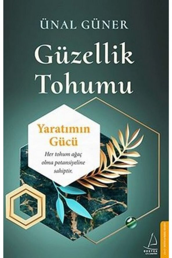 Güzellik Tohumu - Yaratımın Gücü
